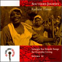 Southern Journey, Vol. 13: Earliest Times von Georgia Sea Island Singers