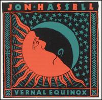 Vernal Equinox von Jon Hassell