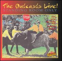 Live!: Standing Room Only von The Outcasts