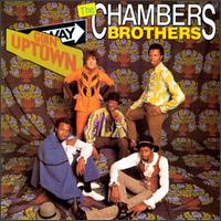 Goin Uptown von The Chambers Brothers