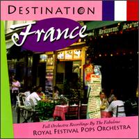 Destination France von Royal Festival Pops Orchestra
