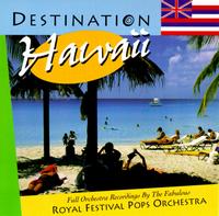 Destination Hawaii von Royal Festival Pops Orchestra