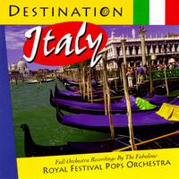 Destination Italy von Royal Festival Pops Orchestra
