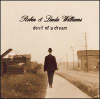 Devil of a Dream von Robin & Linda Williams