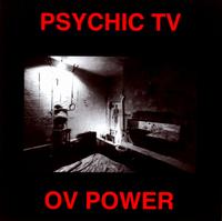 Ov Power von Psychic TV