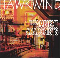 Ambient Anarchists von Hawkwind
