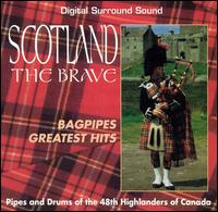 Scotland the Brave: Bagpipes Greatest Hits von Forty-Eighth Highlanders