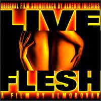 Live Flesh von Alberto Iglesias