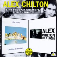 Like Flies on Sherbert/Live in London von Alex Chilton