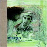 Songs from the Woods/Songs from Before and After the Leisure Class von Margo