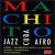 Afro Cuban Jazz [La Mejor] von Machito