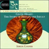 Celtic Heart: The Story of Trisan & Iseult von Simon Cooper