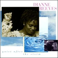 Quiet After the Storm von Dianne Reeves