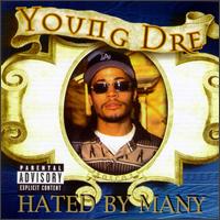 Hated by Many von Young Dre