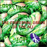 Greetings from Planet Love von Fraternal Order Of The All