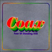 Fear of Standing Still von Coax