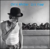 Dirt Floor von Chris Whitley