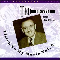 Listen to My Music, Vol. 2 von Ted Heath