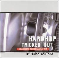 Hardhop Tricked Out von Omar Santana