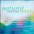 Natural Stress Relief von Dan Gibson