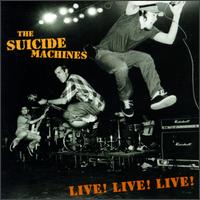Live! Live! Live! von The Suicide Machines