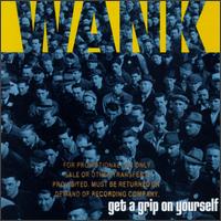 Get a Grip on Yourself von Wank