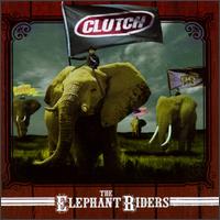 Elephant Riders von Clutch