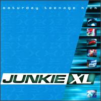Saturday Teenage Kick von Junkie XL