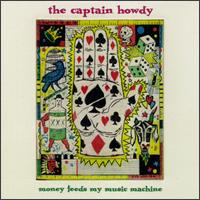 Money Feeds My Music Machine von Captain Howdy