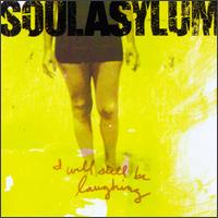 I Will Still Be Laughing von Soul Asylum
