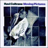 Moving Pictures von Ravi Coltrane