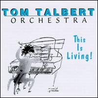 This Is Living! von Thomas Talbert