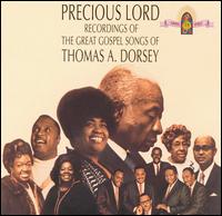 Precious Lord: The Great Gospel Songs of Thomas A. Dorsey von Rev. Thomas A. Dorsey