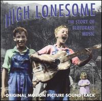 High Lonesome: The Story of Bluegrass von Various Artists