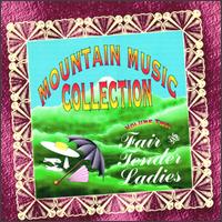 Mountain Music Collection, Vol. 2: Fair and Tender Ladies von Various Artists