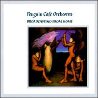 Broadcasting from Home von Penguin Cafe Orchestra