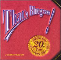 That's Bluegrass!: CMH Records 20th Anniversary Collection von Various Artists