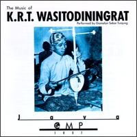 Music of K.R.T. Wasitodiningrat von Gamelan Sekar Tunjung