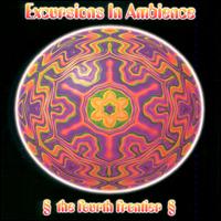 Excursions in Ambience: The Fourth Frontier von Various Artists