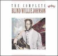 Complete Blind Willie Johnson von Blind Willie Johnson