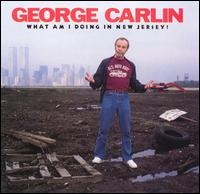 What Am I Doing in New Jersey? von George Carlin