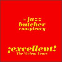 Excellent von The Jazz Butcher
