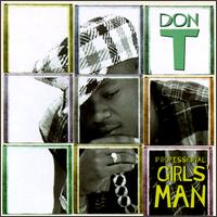 Professional Girls' Man von Don T