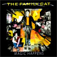 Magic Happens von The Family Cat