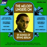 Melody Lingers On: 25 Songs (Recorded 1924-1946) von Irving Berlin