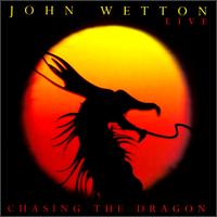 Live: Chasing the Dragon von John Wetton