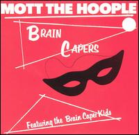 Brain Capers von Mott the Hoople