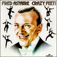 Crazy Feet! [ASV/Living Era] von Fred Astaire