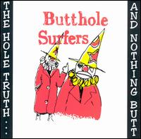 Hole Truth...and Nothing Butt von Butthole Surfers