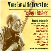 Where Have All the Flowers Gone: The Songs of Pete Seeger von Various Artists
